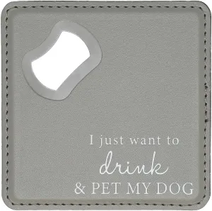 Pet My Dog - 4" x 4" Bottle Opener Coaster